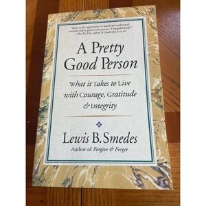 A Pretty Good Person Lewis B. Smedes 1991 First Edition HarperSanFrancisco